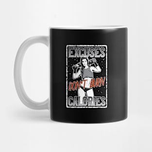 Excuses Dont Burn Calories Mug